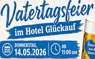 Feiere bei uns den Vatertag 2026. Vatertagsfeier mit Da Originale Hüttenstürmer. Auf der Sonnenterasse im Hotel Glückauf Wackersdorf - Bei schlechtem Wetter im Saal.