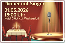 Dinner mit Singer, am 01.05.2026 im Gasthof. Hotel GlückAuf in Wackersdorf