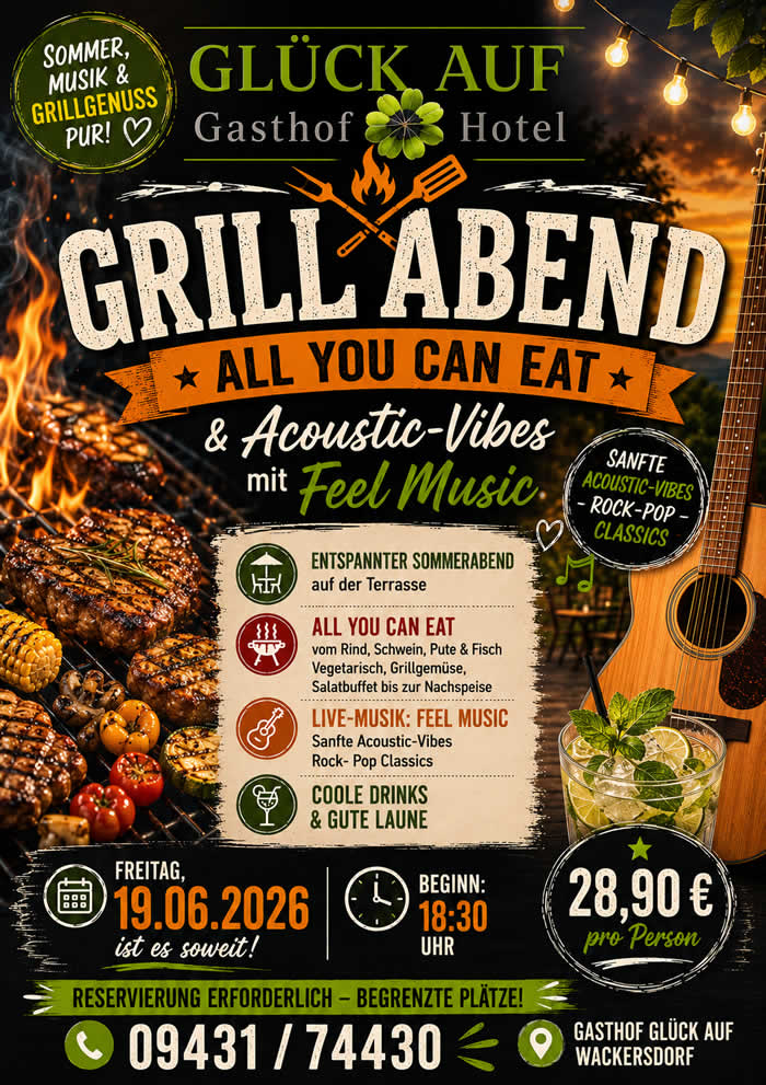 Hotel, Gasthof Glückauf Wackersdorf veranstaltet am 19.06.2026 den schon tratitionellen Grillabend mit life Musik und "All You Can EAT".